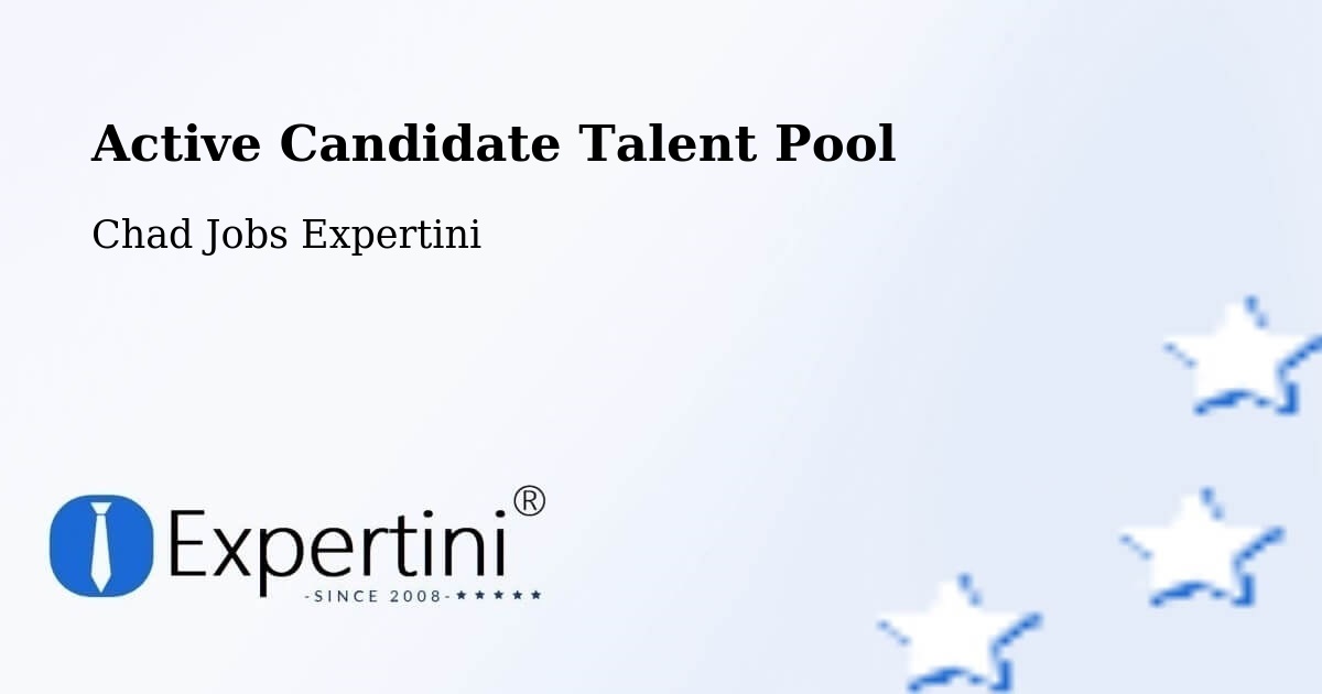 Active Candidate Talent Pool – Chad - Chad Jobs Expertini