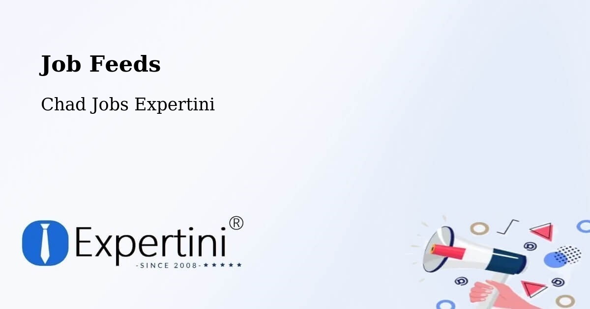 Job Listings Feed – Chad - Chad Jobs Expertini