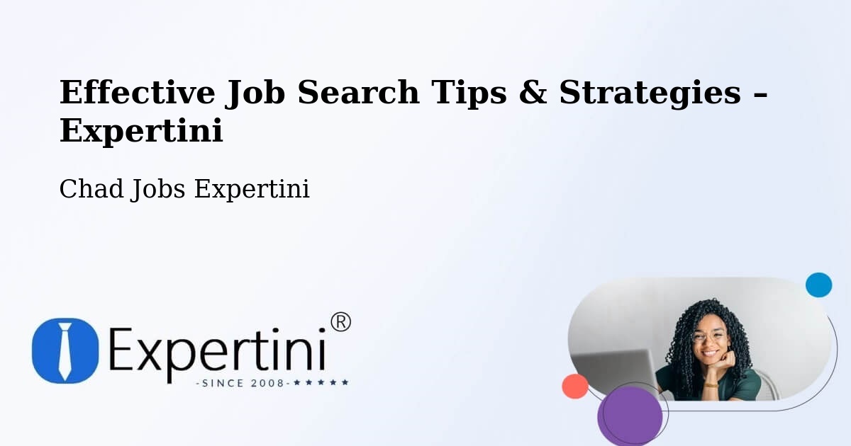 Job Search Tips & Strategies for Job Seekers – Chad - Chad Jobs Expertini