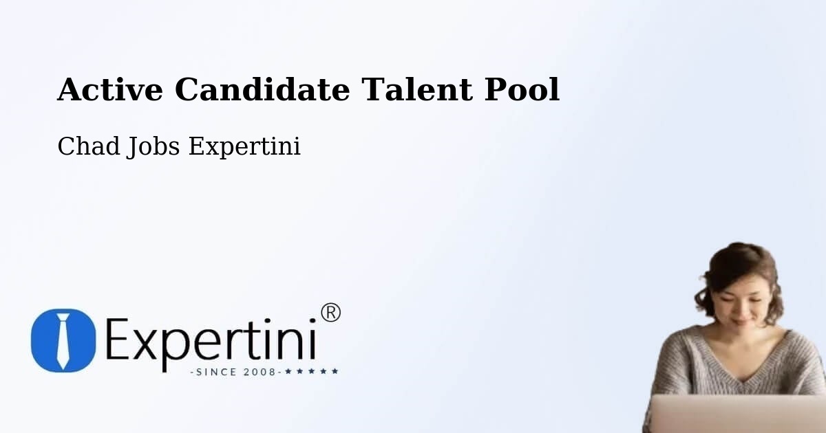 Active Candidate Talent Pool - Chad Jobs Expertini