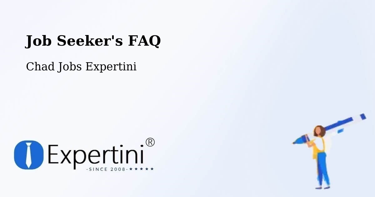 Job Seeker's FAQ - Chad Jobs Expertini