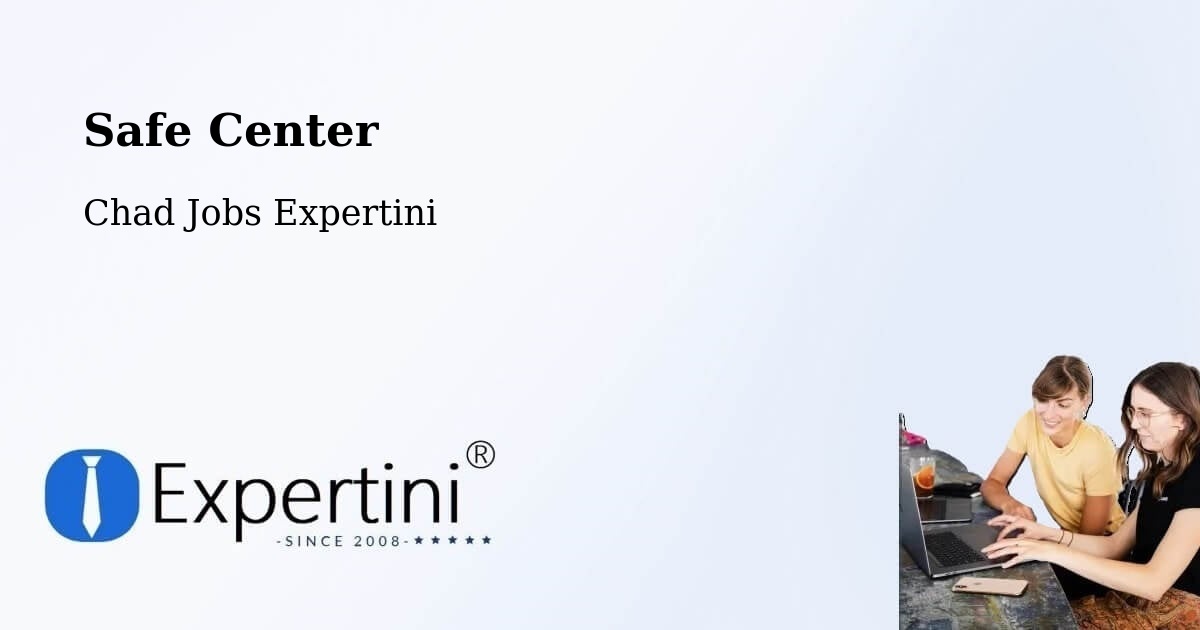Safe Center - Chad Jobs Expertini