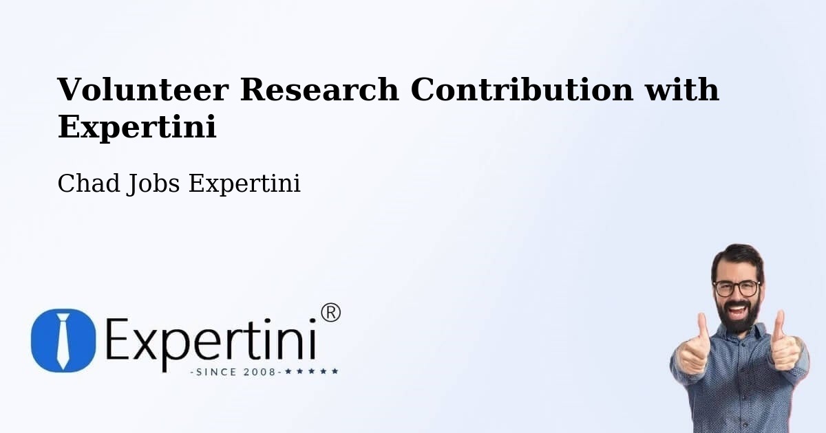 Volunteer Research Contribution with Expertini - Chad Jobs Expertini