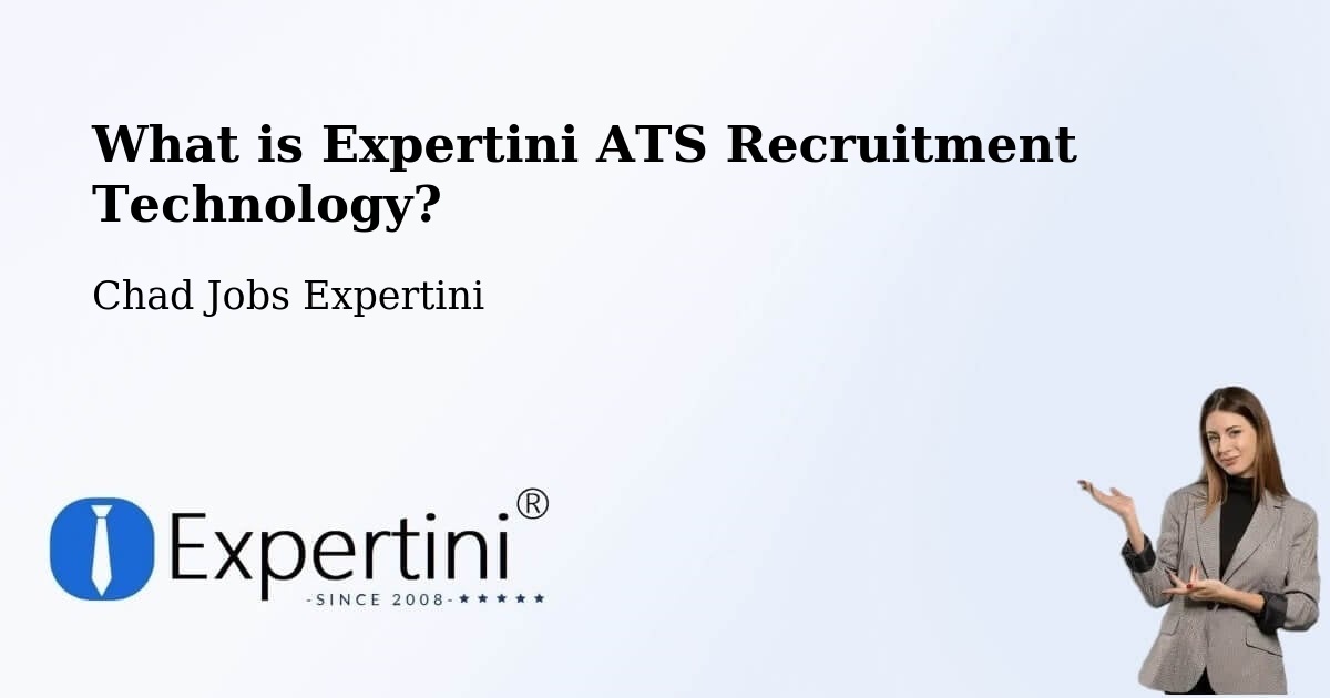 What is Expertini ATS Recruitment Technology? - Chad Jobs Expertini