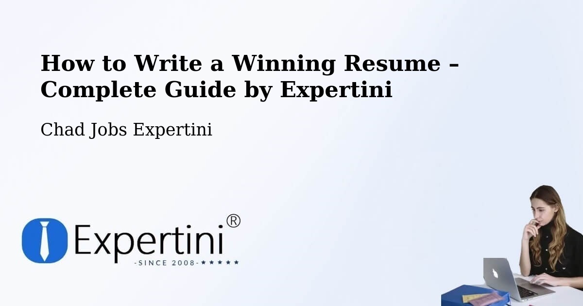 Resume Writing Guide for Job Seekers – Chad - Chad Jobs Expertini