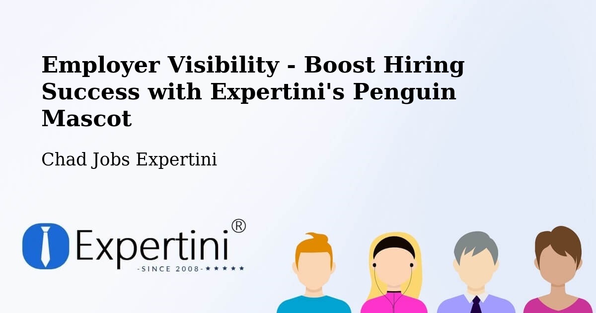CV and Resume Visibility Optimization – Chad - Chad Jobs Expertini